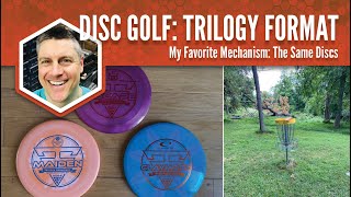 Disc Golf Trilogy Challenge My Favorite Mechanism [upl. by Pinebrook]