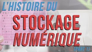 LHistoire du Stockage Numérique  1ère Partie [upl. by Aicirtap]