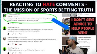 My Goal Isnt to Give Sports Betting Advice to Help You Win  Reacting to Hateful Comments [upl. by Beshore]