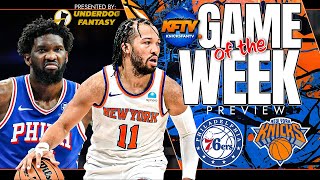 New York Knicks vs Philadelphia 76ers Game of the Week Preview Show  NBA Podcast [upl. by Kella]