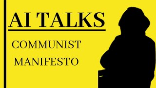 AI Talks about the Communist Manifesto [upl. by Debora]