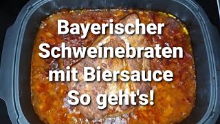 Bayerischer Schweinebraten mit Biersauce I So geht´s [upl. by Iz782]