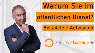 Warum wollen Sie im öffentlichen Dienst arbeiten Antwort  Beispiele [upl. by Metsky986]