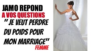 Jamo Repond a Vos Questions Je Veut Perdre Du Poids Pour mon Marriage [upl. by Haridan]