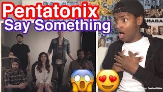 Pentatonix Say Something Reaction [upl. by Fauver]