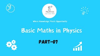 Basic Maths in Physics07  Physics  JEE  NEET  Class 12  Class 11  Class 10  Class 9 [upl. by Ecydnak]