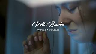 Putt Banke  Visual Video  Parry Sidhu  Dreamboydb  New Punjabi Song 2024 [upl. by Eyeleen]