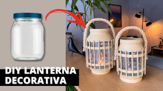 DIY LANTERNA DECORATIVA USANDO POTES PARA MANTIMENTO  FAÇA E VENDA [upl. by Aleekat]