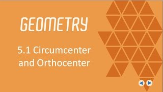 Circumcenter and Orthocenter BJU Press Geometry 4th Ed Lesson 51CCCS Flipped Geometry 29 [upl. by Nilyak528]