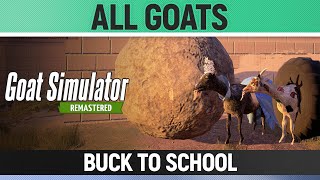 Goat Simulator Remastered  All GoatsMutators  Buck to School  How to Unlock [upl. by Ayimat]