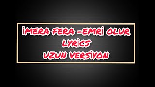 Emri Olur Başım Gözüm Üstüne LYRICS İmera FeraUzun Versiyon [upl. by Gurl745]