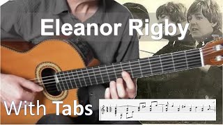 Eleanor Rigby  The Beatles  Solo Fingerstyle Guitar With Tabs [upl. by Waylan]