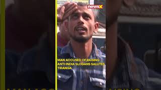 watch  Man accused of raising AntiIndia slogans salutes Tiranga chants ‘Bharat Mata ki Jai’ [upl. by Chevy]