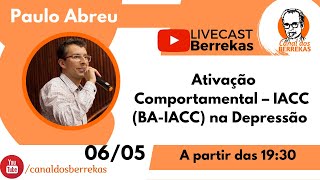 Ativação Comportamental – IACC BAIACC na Depressão – Paulo Abreu [upl. by Eliath]