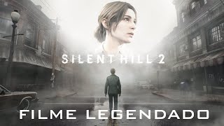 Silent Hill 2 Remake Filme Legendado [upl. by Kenta]