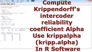 Compute Krippendorff‘s intercoder reliability coefficient Alpha krippalphakrippalpha In R Software [upl. by Dira253]