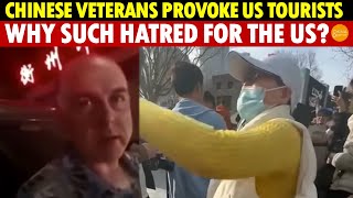 Chinese Veterans Provoke US Tourists WHY SUCH HATRED FOR THE US [upl. by Eziechiele]