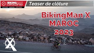 Teaser OFFICIEL clôture BikingMan X Maroc 🇲🇦 2023 [upl. by Eniroc905]