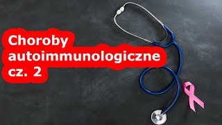 Jak zatrzymać chorobę autoimmunologiczną cz2 [upl. by Eartha]