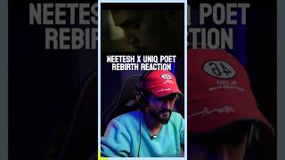 NEETESH X UNIQ POET REBIRTH REACTION BY UJJWAL uniqpoet nephop [upl. by Asiuqram]