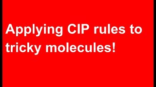 Applying the CIP rules to tricky molecules [upl. by Redna]