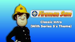 Classic Fireman Sam Opening with Series 5s Theme [upl. by Cele946]