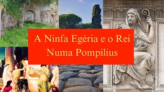 A Ninfa Egéria e o Rei Numa Pompilius [upl. by Etana430]