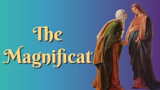 The Magnificat [upl. by Gnuhc]