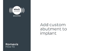 Romexis How To Add custom abutment to implant [upl. by Kalindi]