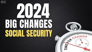 The Big Changes to Social Security in 2024 [upl. by Zeculon]