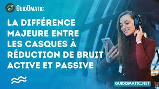 Saviezvous quil existe une différence entre les casques à réduction de bruit active et passive [upl. by Lak]