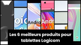 TABLETTE LOGICOM Les 6 meilleurs produits pour tablettes Logicom ✅ [upl. by Dnomyar]