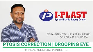 PTOSIS CORRECTION IN AMRITSAR  TREATMENT FOR DROOPING EYES IN CHANDIGARH PUNJAB AMRITSAR  IPLAST [upl. by Ojyram]