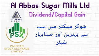 Al Abbas Sugar Mills Ltd  Capital Gain  Dividend Investment In PSX  Invest Again [upl. by Elleniad534]