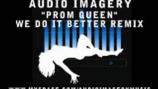 Prom Queen  Audio Imagery does it better than Lil Wayne [upl. by Ceciley1]