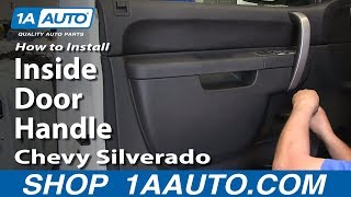 How To Replace Inside Door Handle 0713 Chevy Silverado [upl. by Wallas]