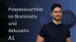 Possessivartikel im Nominativ und Akkusativ أدوات الملكية في اللغة الألمانية مستوى A1 [upl. by Nitsyrc]