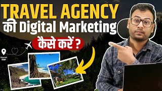 How to do Digital Marketing of Travel Agency amp Tours and Travels Business  My Strategies [upl. by Notsla]