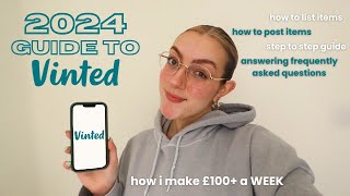 2024 GUIDE TO SELLING ON VINTED how i make £100 A WEEK on Vinted [upl. by Lacram]