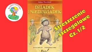 Streszczenie szczegółowe lektury Dziadek i Niedźwiadek Część 12 [upl. by Amian]