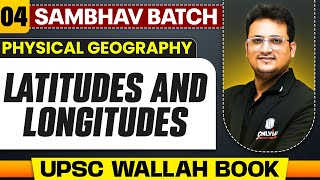 Latitudes And Longitudes Full Chapter  Physical Geography  Chapter 4  UPSC Preparation [upl. by Alleoj]