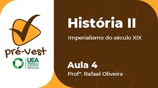 HISTÓRIA  HIST2  AULA 4 IMPERIALISMO DO SÉCULO XIX [upl. by Aritak]