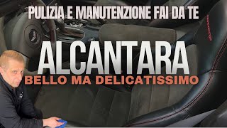 COME PULIRE E MANTENERE L ALCANTARA senza ROVINARLO  Fai da te senza strumenti professionali [upl. by Mattox]