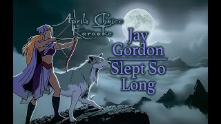 Jay Gordon  Slept So Long  Karaoke Instrumental with Lyrics  Aprils Choice Karaoke [upl. by Bauske]