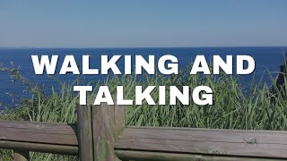 Walking and talking  Bonus episode 48 [upl. by Ximenez]