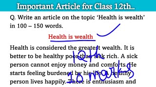 Health is Wealth important article for Class 12th up board  Importance of good health article [upl. by Airuam]