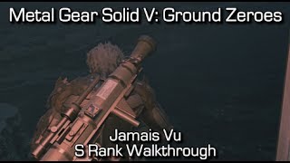 Metal Gear Solid V Ground Zeroes  Jamais Vu S Rank Walkthrough  Hidden Achievement Guide [upl. by Esojnauj]