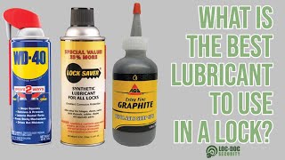 What Is The Best Lubricant To Use In A Lock [upl. by Ginnifer]