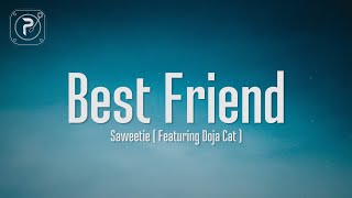 Saweetie  Best Friend Lyrics FT Doja Cat  That’s my bestfriend she a real bad bitch [upl. by Luehrmann]