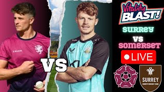 🔴LIVE  1st SemiFinal  Surrey vs Somerset 🔴 T20 Blast 2024 SOM vs SUR LIVE [upl. by Jarlath]